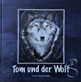 Titelseite des Buches " Tom und der Wolf" mit Orginalbild  by Madella-Mella Ursula